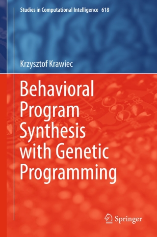 Cover image: Behavioral Program Synthesis with Genetic Programming 9783319275635