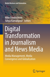 表紙画像: Digital Transformation in Journalism and News Media 9783319277851