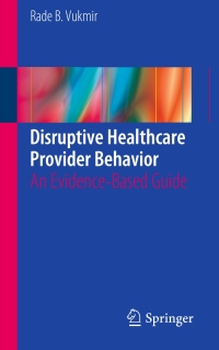 Cover image: Disruptive Healthcare Provider Behavior 9783319279220
