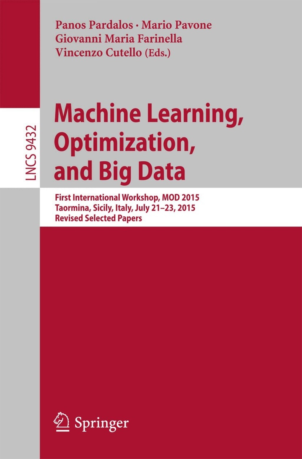 Machine Learning, Optimization, and Big Data First International Workshop, MOD 2015, Taormina, Sicily, Italy, July 21-23, 2015, Revised Selected Papers