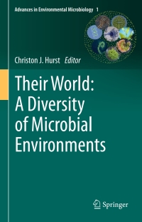 Cover image: Their World: A Diversity of Microbial Environments 9783319280691