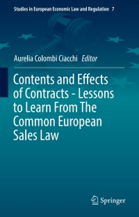 Cover image: Contents and Effects of Contracts-Lessons to Learn From The Common European Sales Law 9783319280721