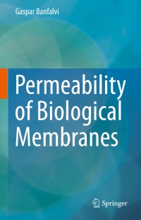 Cover image: Permeability of Biological Membranes 9783319280967