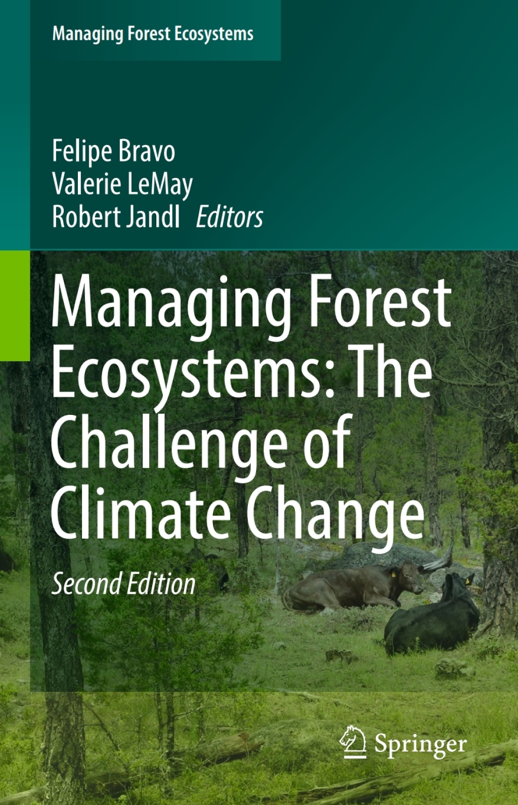 Managing Forest Ecosystems: The Challenge of Climate Change 2nd Edition