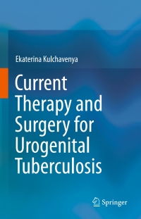 Cover image: Current Therapy and Surgery for Urogenital Tuberculosis 9783319282886