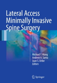 Imagen de portada: Lateral Access Minimally Invasive Spine Surgery 9783319283180