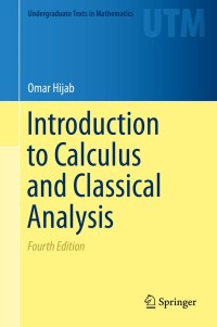 Cover image: Introduction to Calculus and Classical Analysis 4th edition 9783319283999