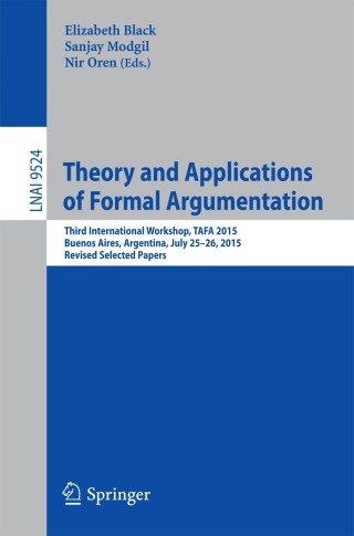 Cover image: Theory and Applications of Formal Argumentation 9783319284590