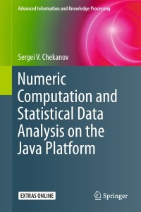 Imagen de portada: Numeric Computation and Statistical Data Analysis on the Java Platform 9783319285290