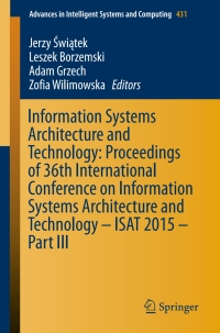 Imagen de portada: Information Systems Architecture and Technology: Proceedings of 36th International Conference on Information Systems Architecture and Technology – ISAT 2015 – Part III 9783319285627
