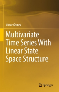 Cover image: Multivariate Time Series With Linear State Space Structure 9783319285986