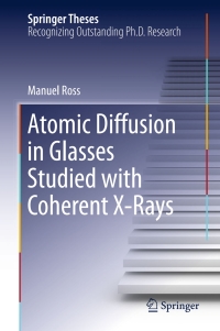 صورة الغلاف: Atomic Diffusion in Glasses Studied with Coherent X-Rays 9783319286440