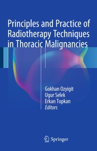 Titelbild: Principles and Practice of Radiotherapy Techniques in Thoracic Malignancies 9783319287591
