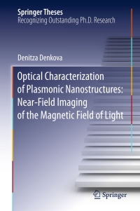 表紙画像: Optical Characterization of Plasmonic Nanostructures: Near-Field Imaging of the Magnetic Field of Light 9783319287928
