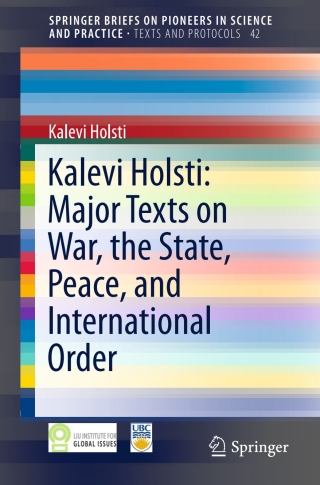 Cover image: Kalevi Holsti: Major Texts on War, the State, Peace, and International Order 9783319288161