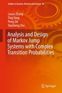 表紙画像: Analysis and Design of Markov Jump Systems with Complex Transition Probabilities 9783319288468