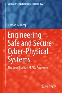 表紙画像: Engineering Safe and Secure Cyber-Physical Systems 9783319289038
