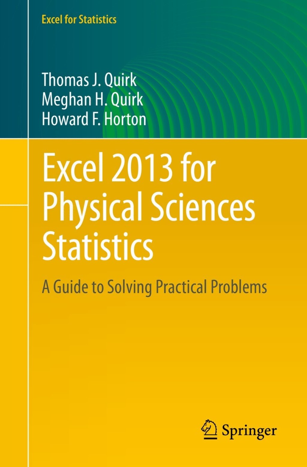 Excel 2013 for Physical Sciences Statistics A Guide to Solving Practical Problems