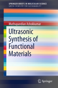 صورة الغلاف: Ultrasonic Synthesis of Functional Materials 9783319289724
