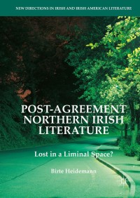 Cover image: Post-Agreement Northern Irish Literature 9783319289908