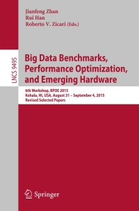 Imagen de portada: Big Data Benchmarks, Performance Optimization, and Emerging Hardware 9783319290058