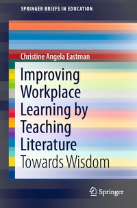 Immagine di copertina: Improving Workplace Learning by Teaching Literature 9783319290263