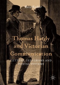 Cover image: Thomas Hardy and Victorian Communication 9783319291017
