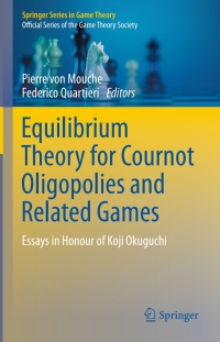 Cover image: Equilibrium Theory for Cournot Oligopolies and Related Games 9783319292533