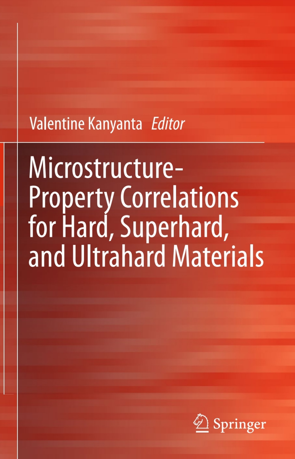 Microstructure-Property Correlations for Hard, Superhard, and Ultrahard Materials