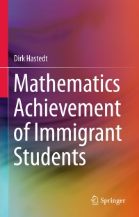 صورة الغلاف: Mathematics Achievement of Immigrant Students 9783319293103
