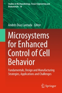 Cover image: Microsystems for Enhanced Control of Cell Behavior 9783319293264
