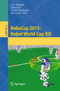 表紙画像: RoboCup 2015: Robot World Cup XIX 9783319293387