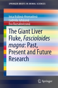 Titelbild: The Giant Liver Fluke, Fascioloides magna: Past, Present and Future Research 9783319295060