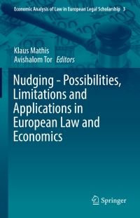 Cover image: Nudging - Possibilities, Limitations and Applications in European Law and Economics 9783319295602