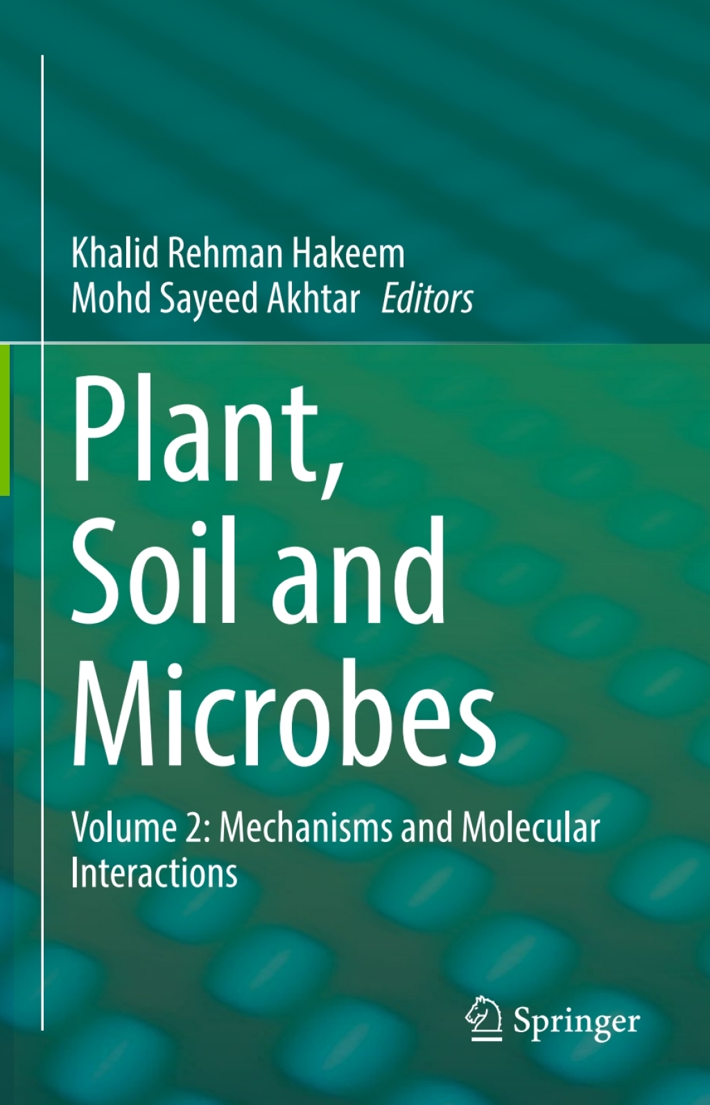 Plant, Soil and Microbes Volume 2: Mechanisms and Molecular Interactions
