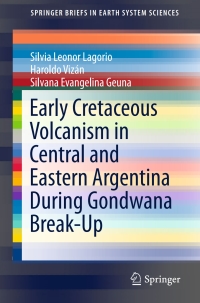 Titelbild: Early Cretaceous Volcanism in Central and Eastern Argentina During Gondwana Break-Up 9783319295916