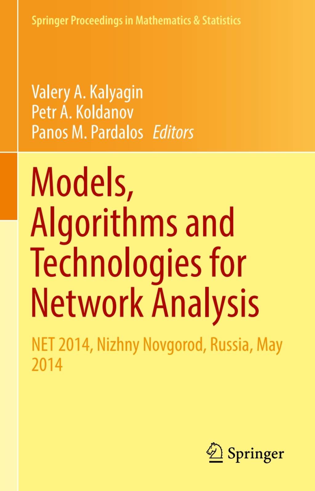 Models, Algorithms and Technologies for Network Analysis NET 2014, Nizhny Novgorod, Russia, May 2014