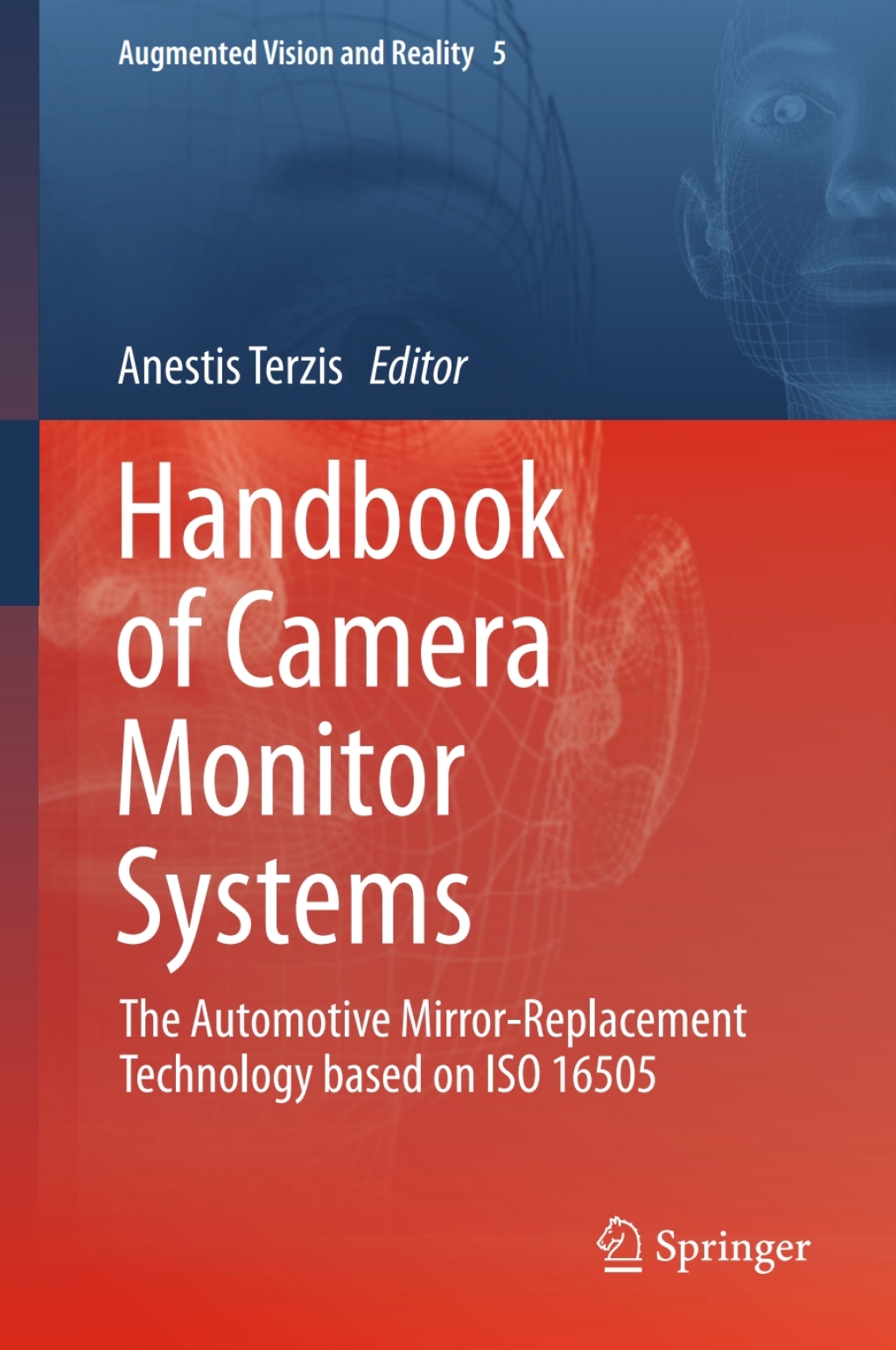 Handbook of Camera Monitor Systems The Automotive Mirror-Replacement Technology based on ISO 16505