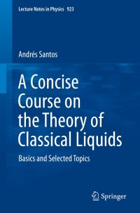 صورة الغلاف: A Concise Course on the Theory of Classical Liquids 9783319296661