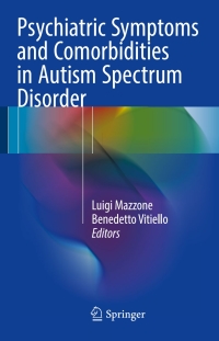 Imagen de portada: Psychiatric Symptoms and Comorbidities in Autism Spectrum Disorder 9783319296937