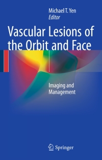 صورة الغلاف: Vascular Lesions of the Orbit and Face 9783319297026