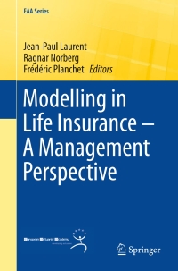 Cover image: Modelling in Life Insurance – A Management Perspective 9783319297743