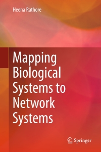 Cover image: Mapping Biological Systems to Network Systems 9783319297804