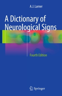 Imagen de portada: A Dictionary of Neurological Signs 4th edition 9783319298191