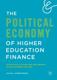 Cover image: The Political Economy of Higher Education Finance 9783319299129