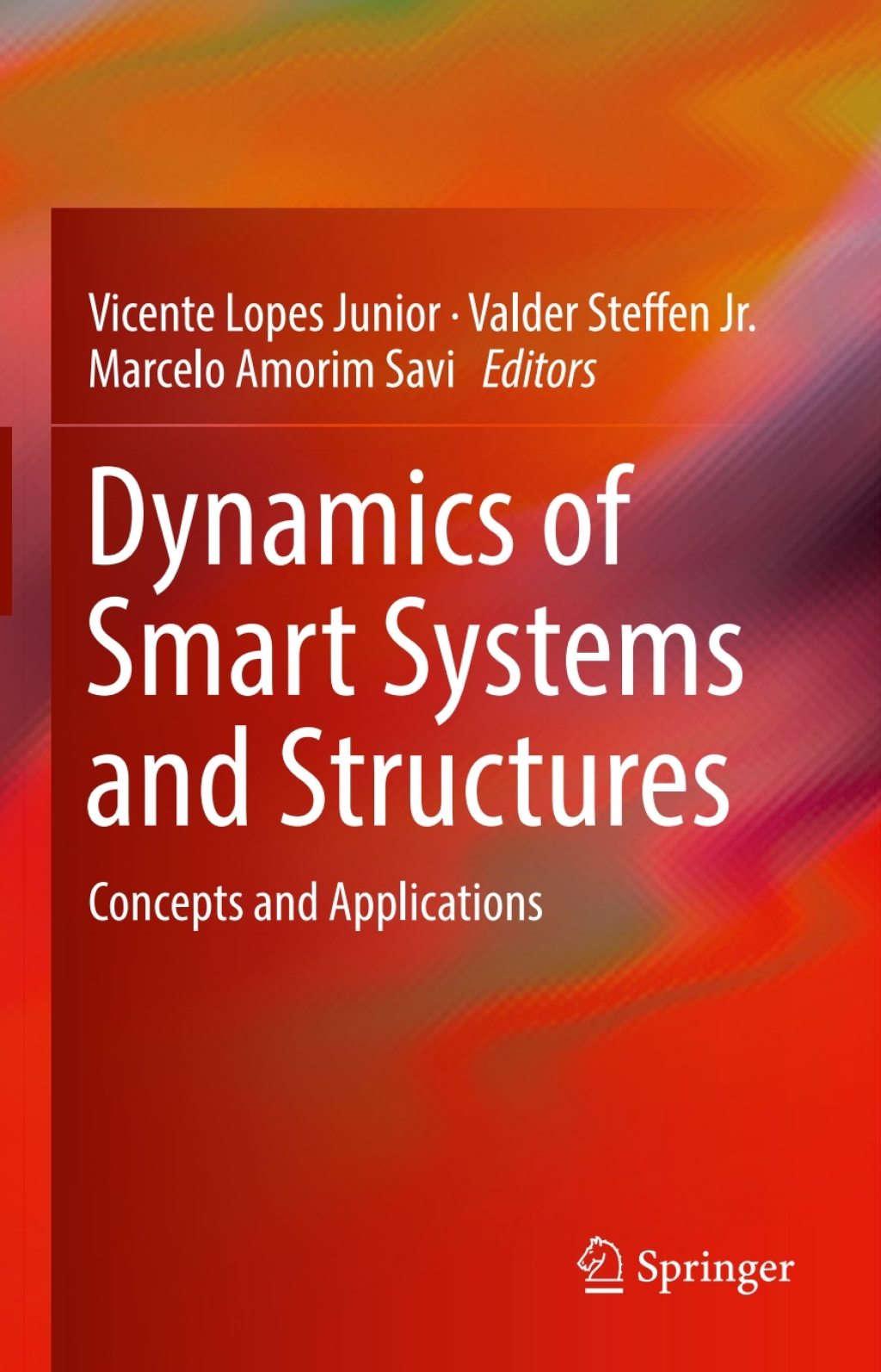Dynamics of Smart Systems and Structures Concepts and Applications