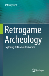 Imagen de portada: Retrogame Archeology 9783319300023