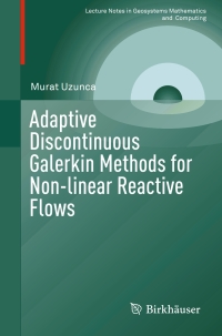 Omslagafbeelding: Adaptive Discontinuous Galerkin Methods for Non-linear Reactive Flows 9783319301297