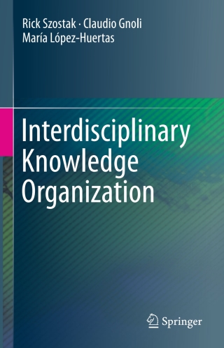 Immagine di copertina: Interdisciplinary Knowledge Organization 9783319301471