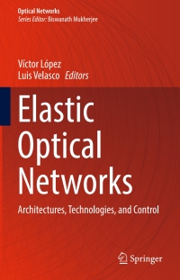 Imagen de portada: Elastic Optical Networks 9783319301730